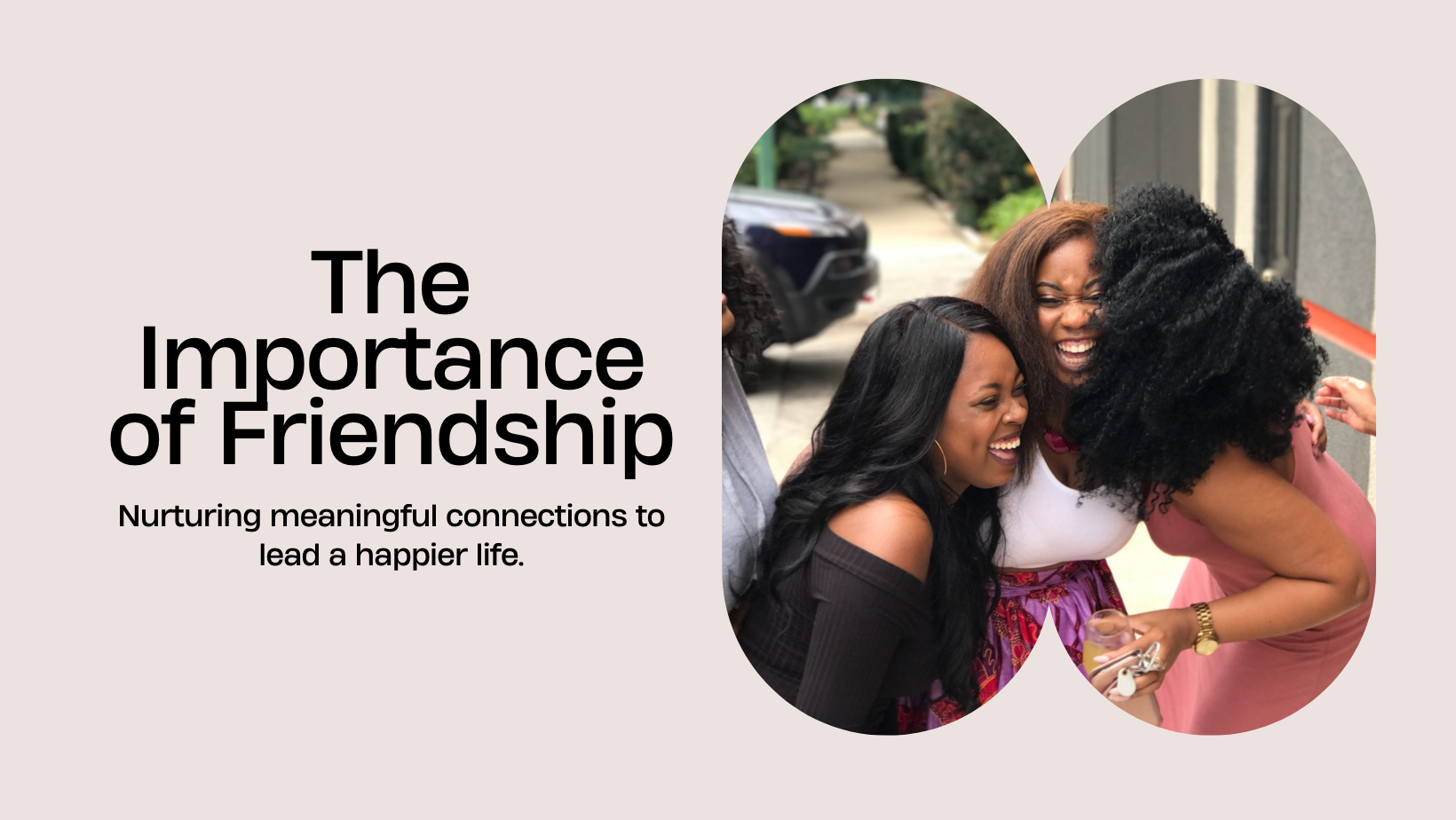 The Importance of Friendship: Nurturing Meaningful Connections - Business